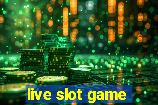 live slot game