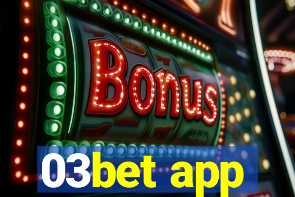 03bet app