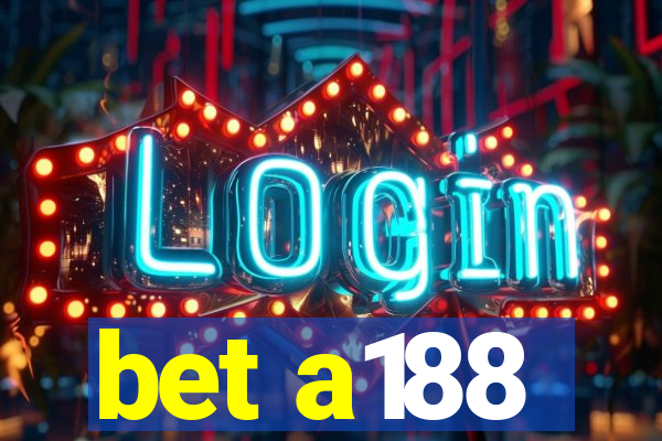 bet a188