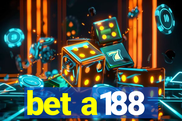 bet a188