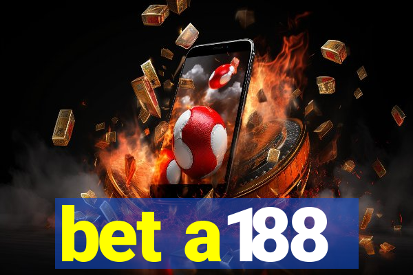 bet a188