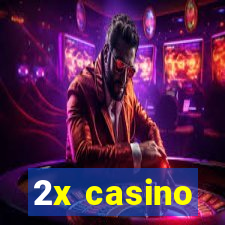 2x casino