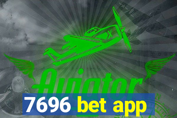 7696 bet app