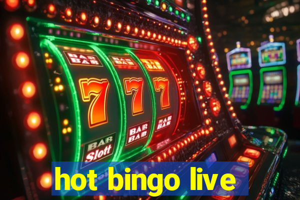 hot bingo live