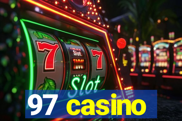 97 casino