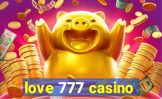 love 777 casino