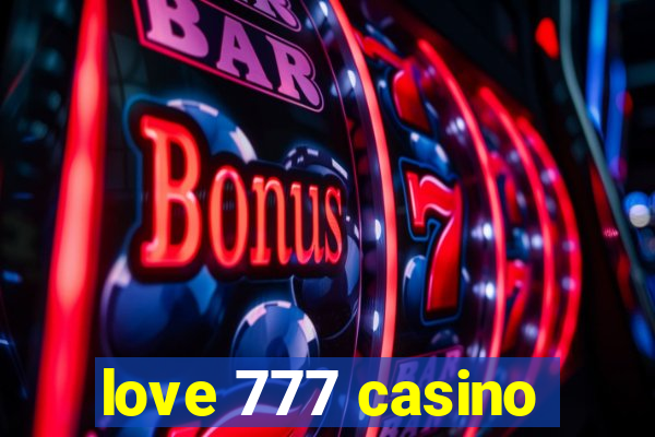 love 777 casino