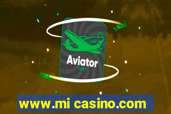 www.mi casino.com