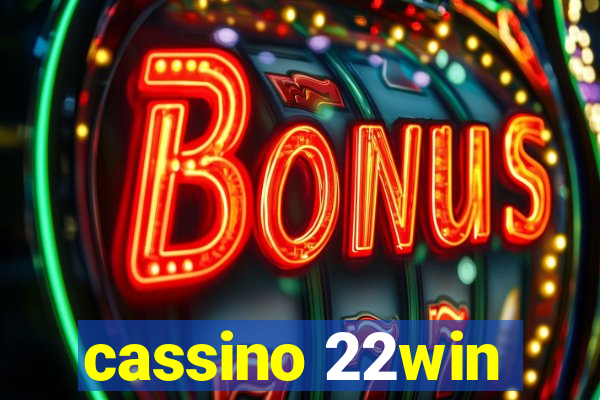 cassino 22win