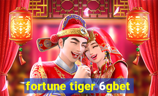 fortune tiger 6gbet