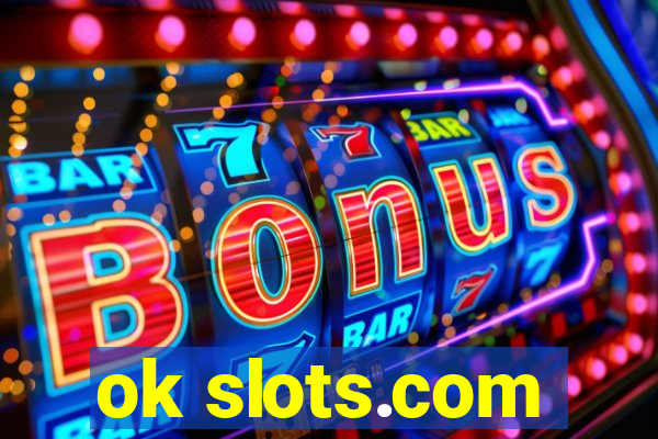 ok slots.com