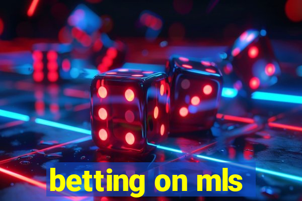 betting on mls