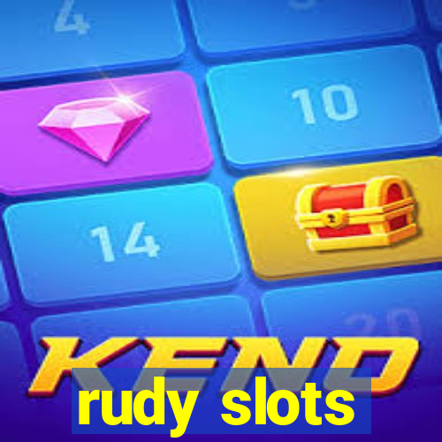 rudy slots