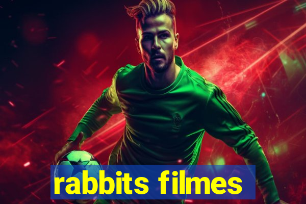 rabbits filmes