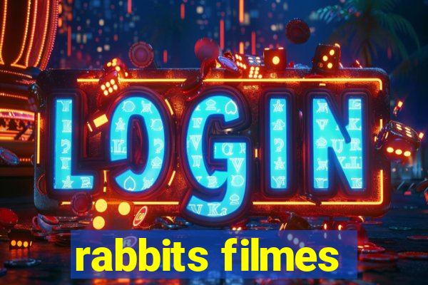 rabbits filmes