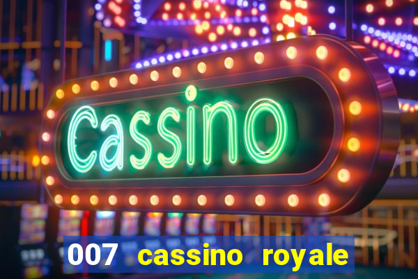 007 cassino royale or casino royale and trailer site www.youtube.com