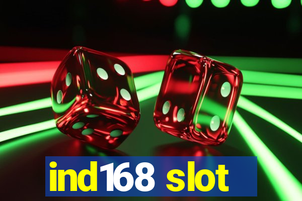 ind168 slot