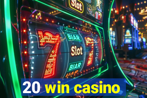 20 win casino