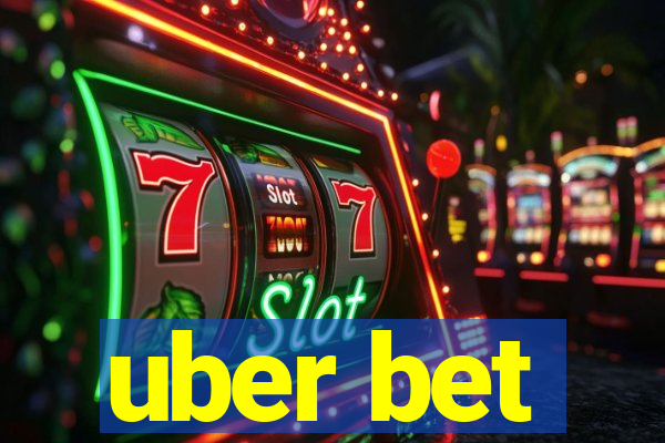 uber bet