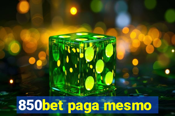 850bet paga mesmo