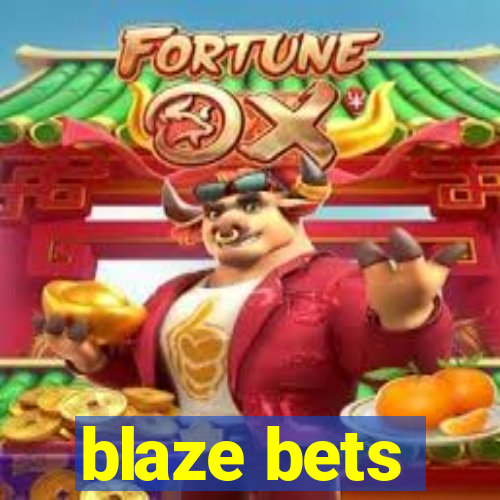 blaze bets