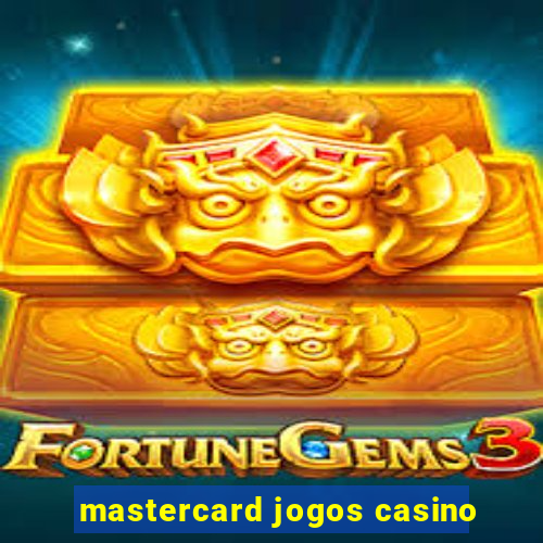 mastercard jogos casino