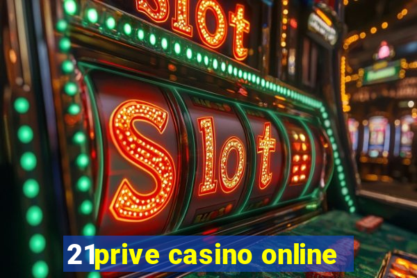 21prive casino online