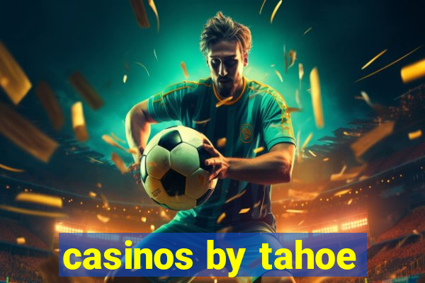 casinos by tahoe