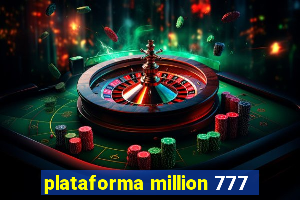 plataforma million 777