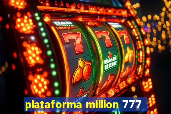 plataforma million 777