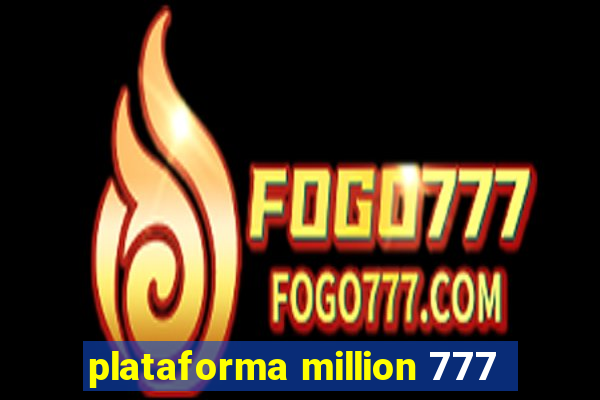 plataforma million 777