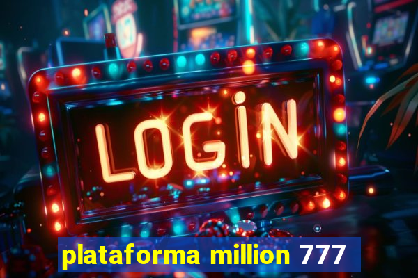 plataforma million 777