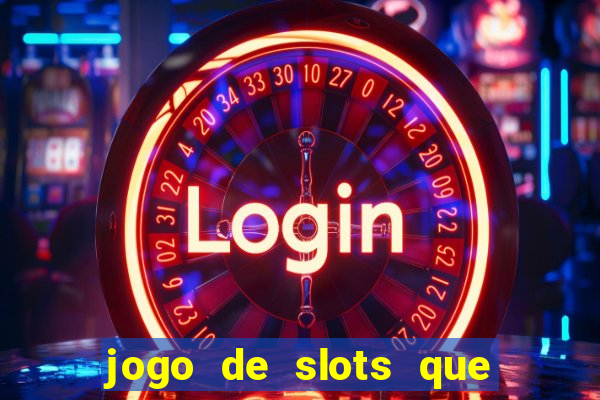 jogo de slots que paga no cadastro