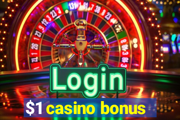 $1 casino bonus