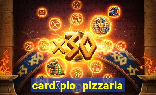 card谩pio pizzaria roma sjc