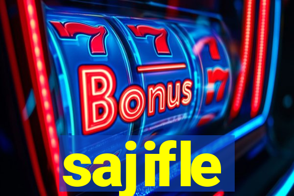 sajifle