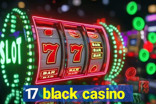 17 black casino