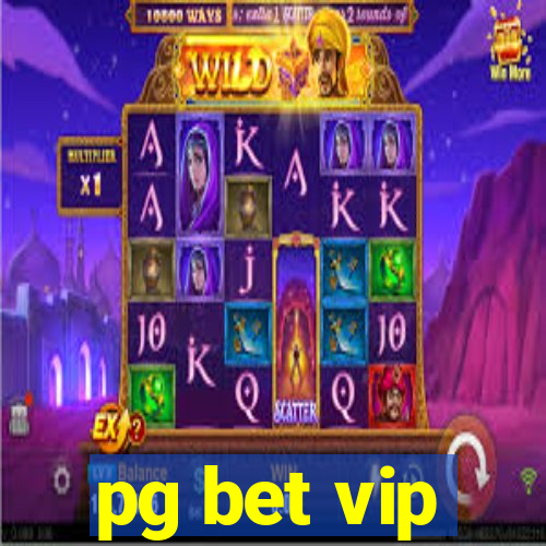 pg bet vip