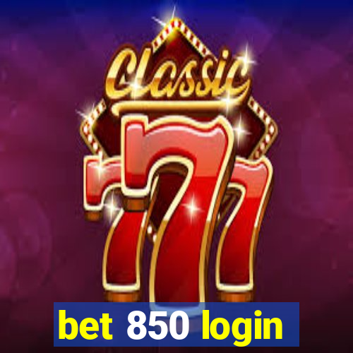 bet 850 login