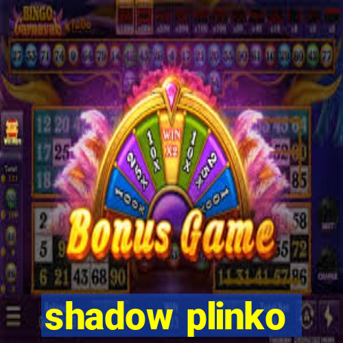 shadow plinko