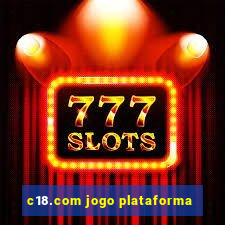 c18.com jogo plataforma