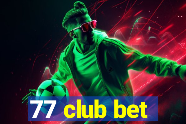 77 club bet