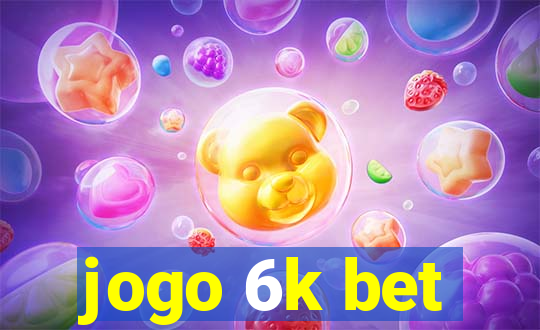 jogo 6k bet