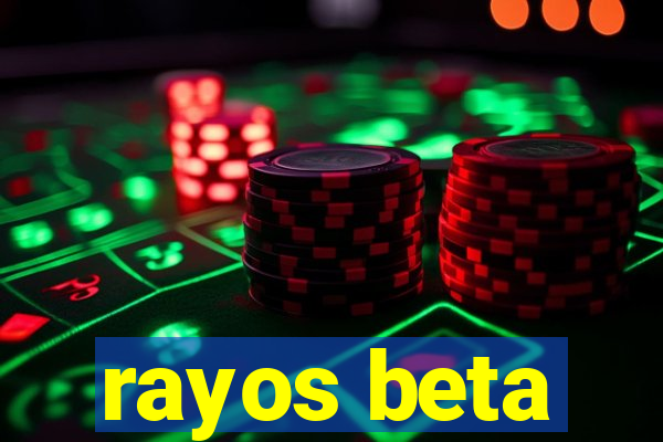 rayos beta