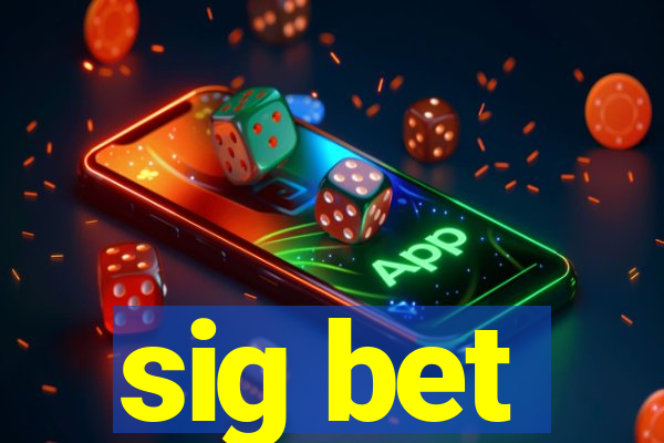 sig bet