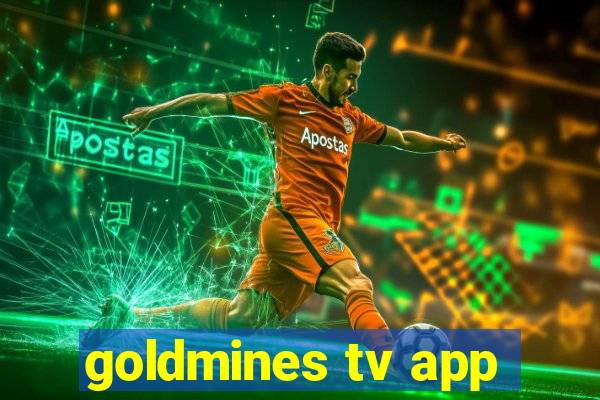 goldmines tv app