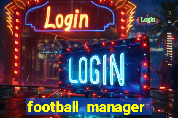 football manager 2024 crack