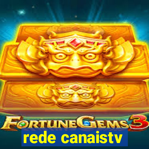 rede canaistv