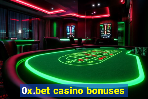 0x.bet casino bonuses