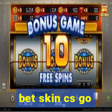 bet skin cs go